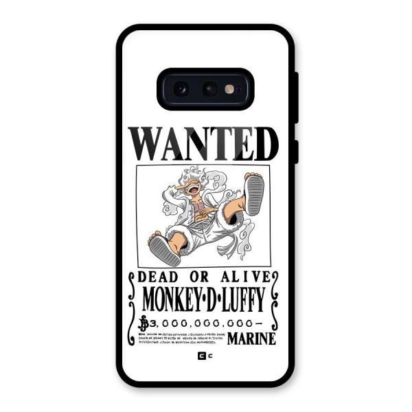 Munkey D Luffy Wanted  Glass Back Case for Galaxy S10e