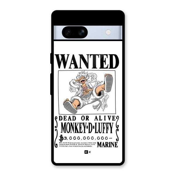 Munkey D Luffy Wanted  Glass Back Case for Google Pixel 7a