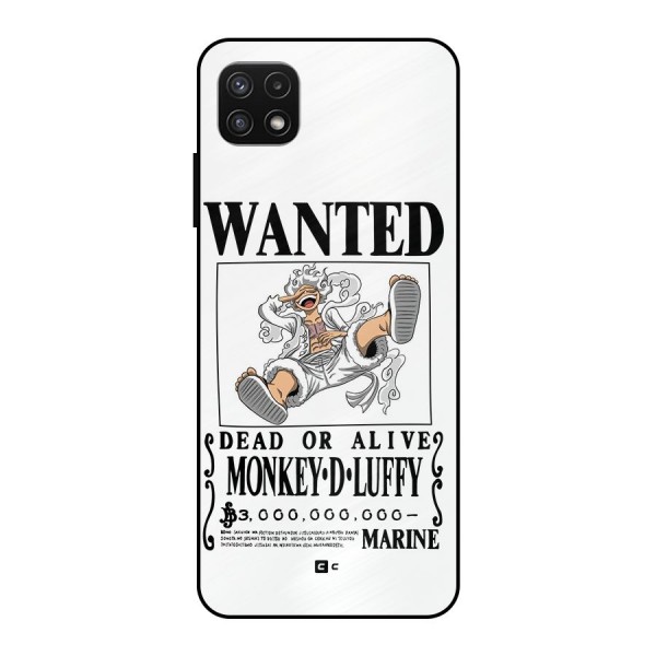Munkey D Luffy Wanted  Metal Back Case for Galaxy A22 5G