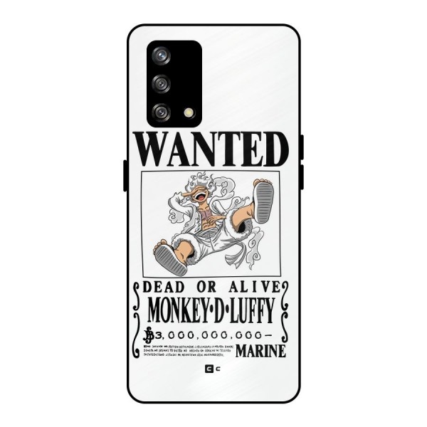 Munkey D Luffy Wanted  Metal Back Case for Oppo F19