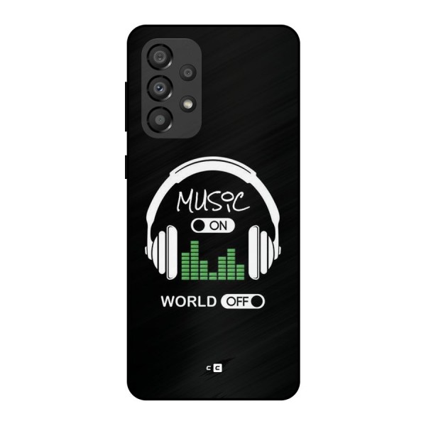 Music On World Off Metal Back Case for Galaxy A33 5G