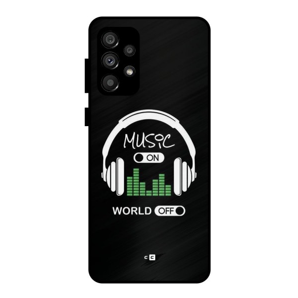 Music On World Off Metal Back Case for Galaxy A73 5G