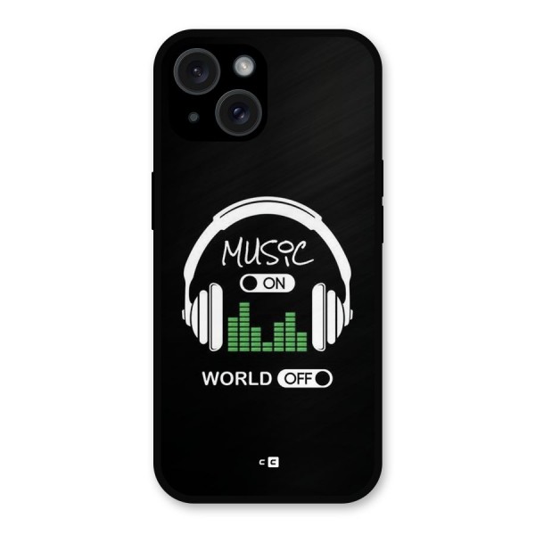 Music On World Off Metal Back Case for iPhone 15