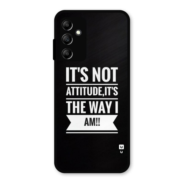 My Attitude Metal Back Case for Galaxy A14 5G