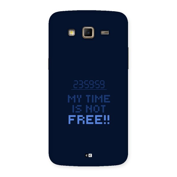 My Time Back Case for Galaxy Grand 2