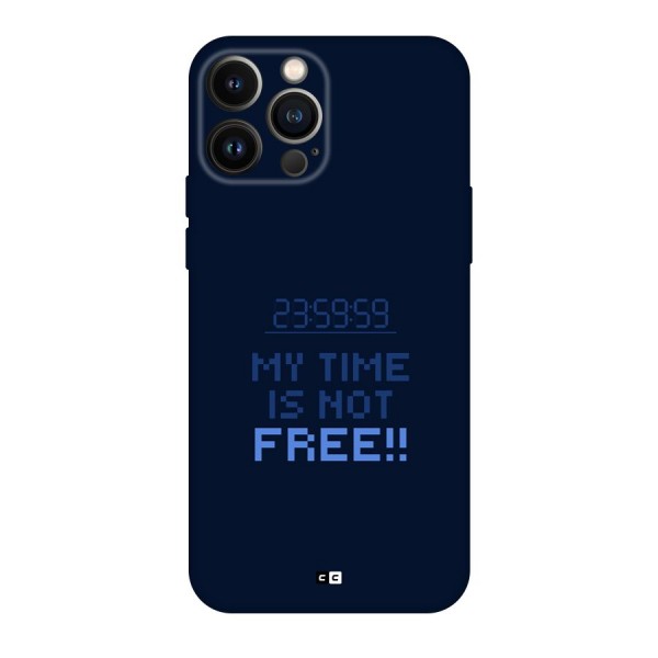 My Time Back Case for iPhone 13 Pro Max