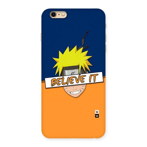 Naruto Believe It Back Case for iPhone 6 Plus 6S Plus