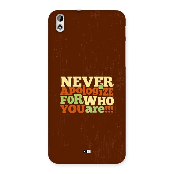 Never Apologize Back Case for Desire 816