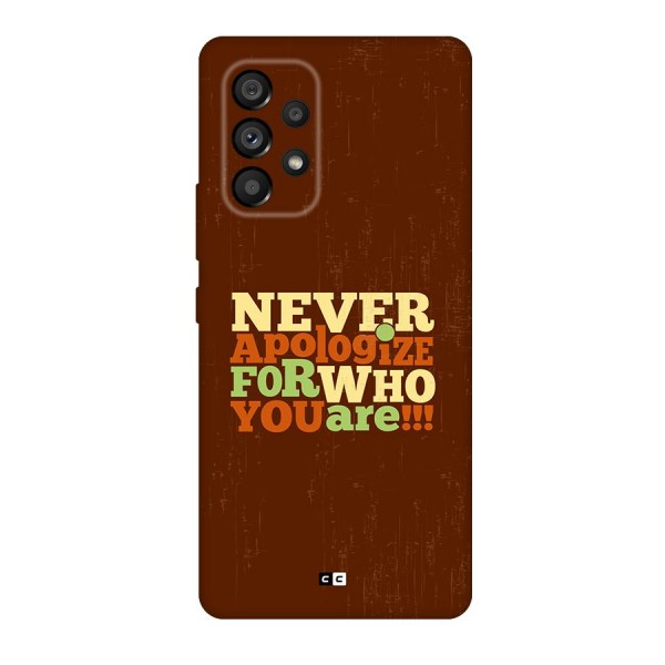 Never Apologize Back Case for Galaxy A53 5G