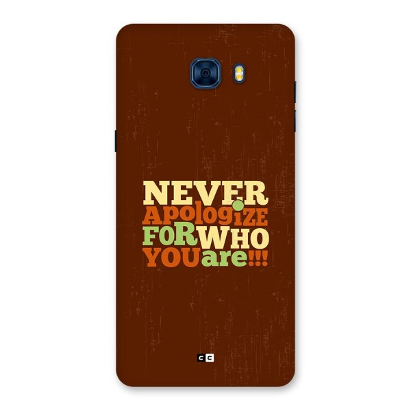 Never Apologize Back Case for Galaxy C7 Pro
