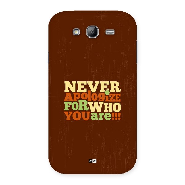 Never Apologize Back Case for Galaxy Grand Neo Plus
