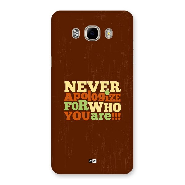 Never Apologize Back Case for Galaxy J7 2016
