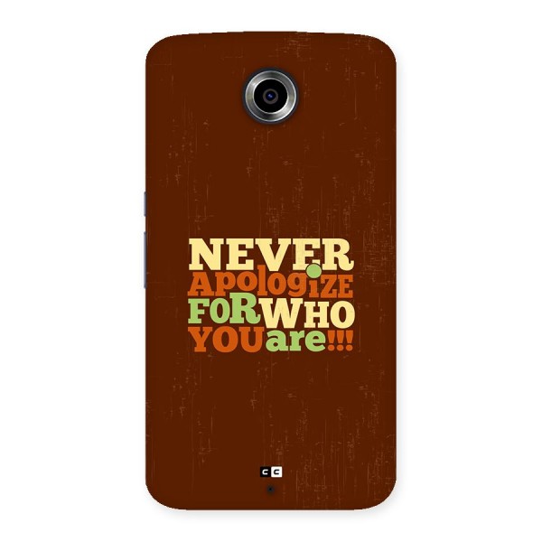 Never Apologize Back Case for Google Nexus 6