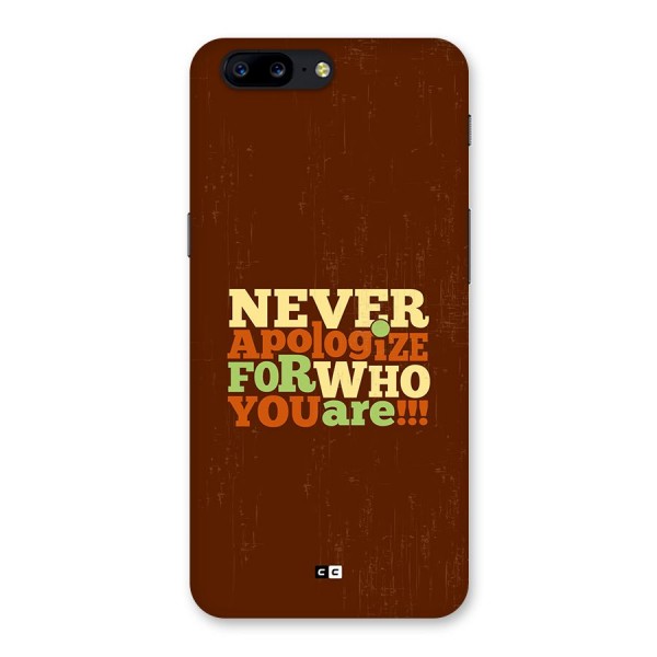 Never Apologize Back Case for OnePlus 5