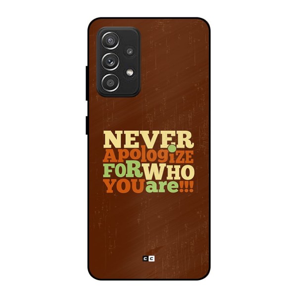 Never Apologize Metal Back Case for Galaxy A52