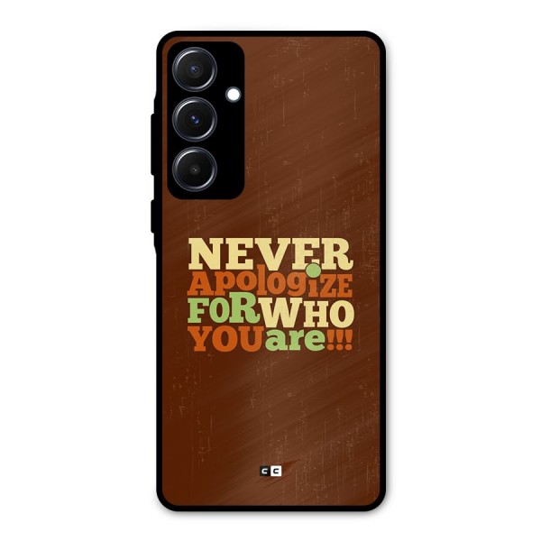 Never Apologize Metal Back Case for Galaxy A55