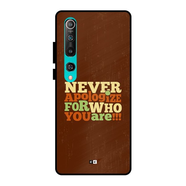 Never Apologize Metal Back Case for Mi 10