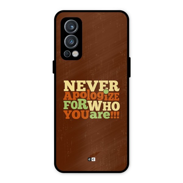 Never Apologize Metal Back Case for OnePlus Nord 2 5G