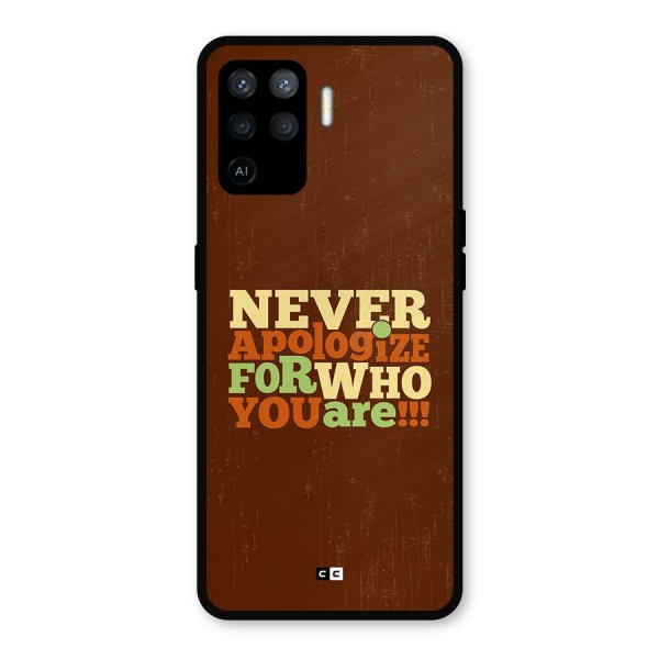 Never Apologize Metal Back Case for Oppo F19 Pro