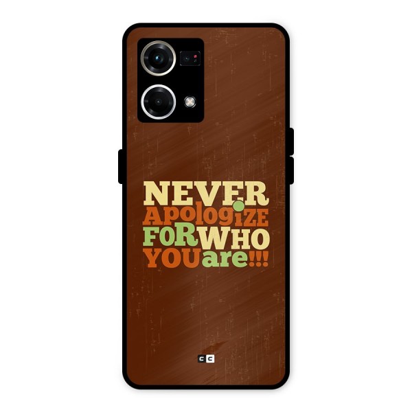 Never Apologize Metal Back Case for Oppo F21s Pro 4G