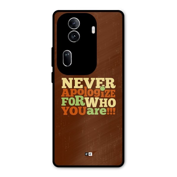 Never Apologize Metal Back Case for Oppo Reno11 Pro 5G