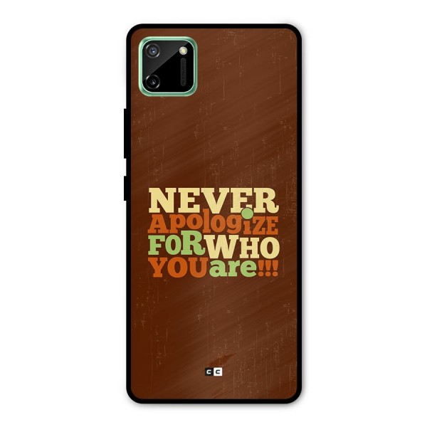 Never Apologize Metal Back Case for Realme C11