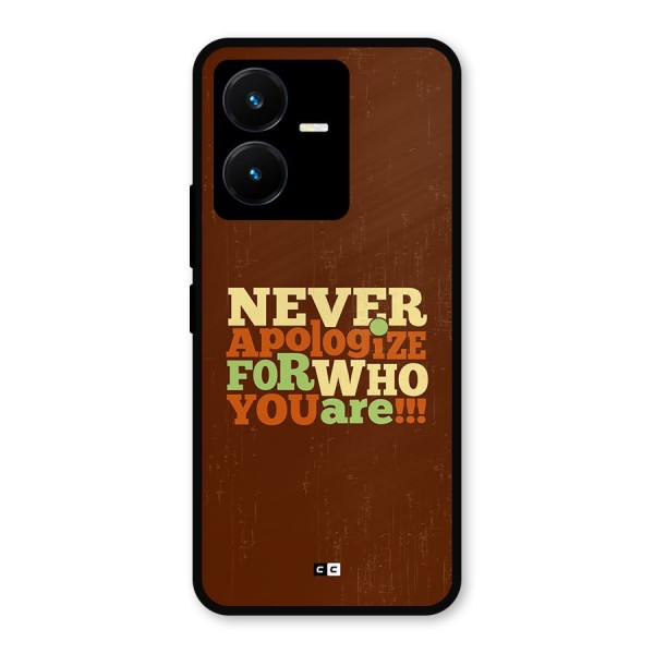 Never Apologize Metal Back Case for Vivo Y22