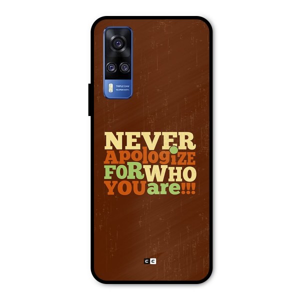 Never Apologize Metal Back Case for Vivo Y51A