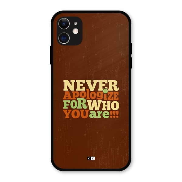 Never Apologize Metal Back Case for iPhone 11