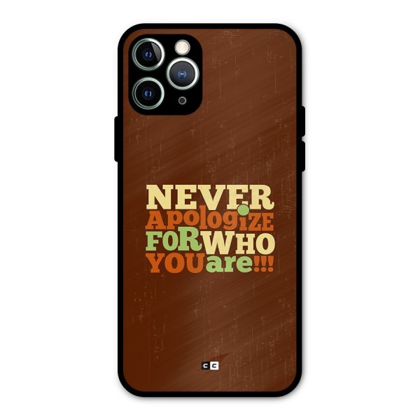 Never Apologize Metal Back Case for iPhone 11 Pro Max