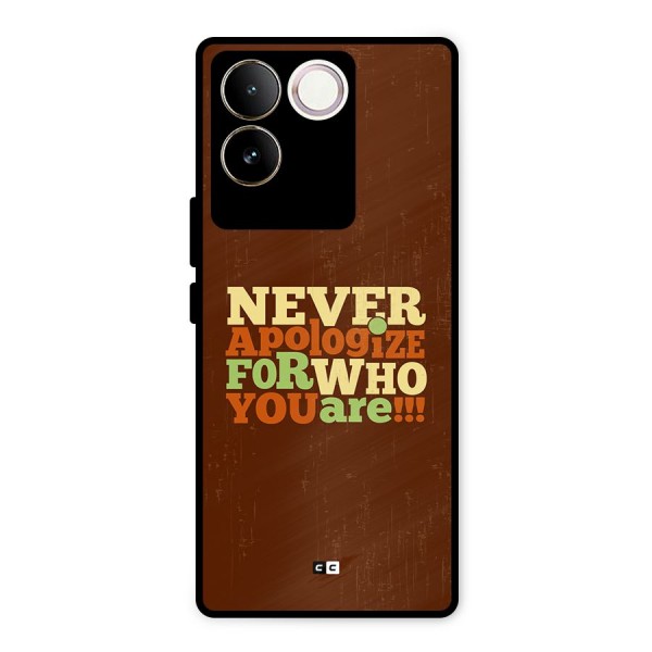 Never Apologize Metal Back Case for iQOO Z7 Pro