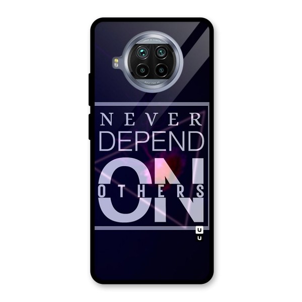 Never Depend On Others Glass Back Case for Mi 10i