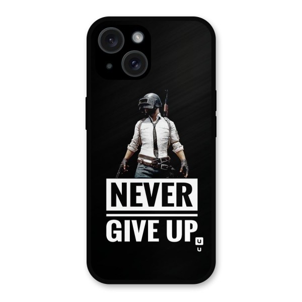 Never Giveup Metal Back Case for iPhone 15