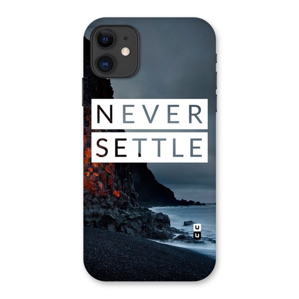 Never Settle Dark Beach Back Case for iPhone 11