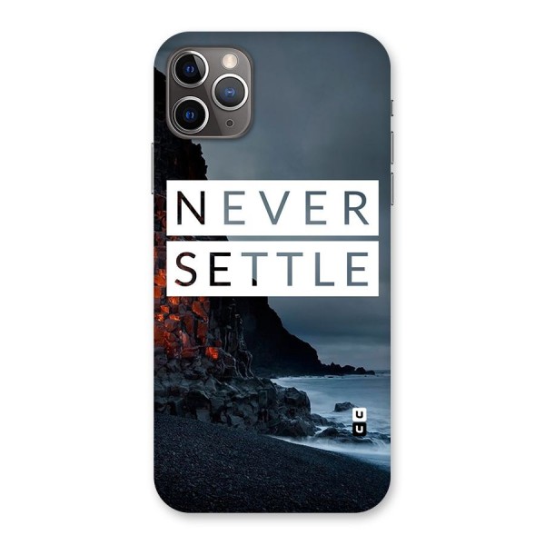 Never Settle Dark Beach Back Case for iPhone 11 Pro Max
