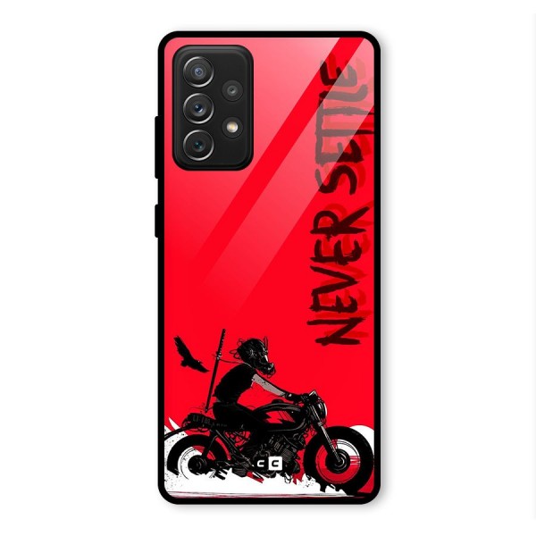 Never Settle Ride Glass Back Case for Galaxy A72