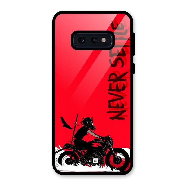 Never Settle Ride Glass Back Case for Galaxy S10e