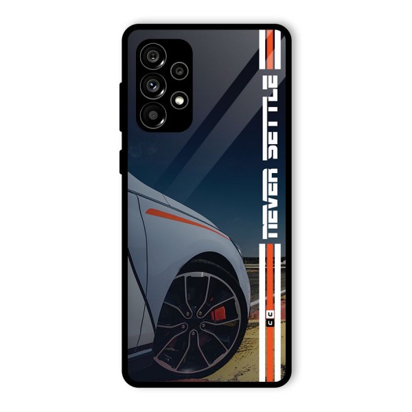 Never Settle SuperCar Glass Back Case for Galaxy A73 5G