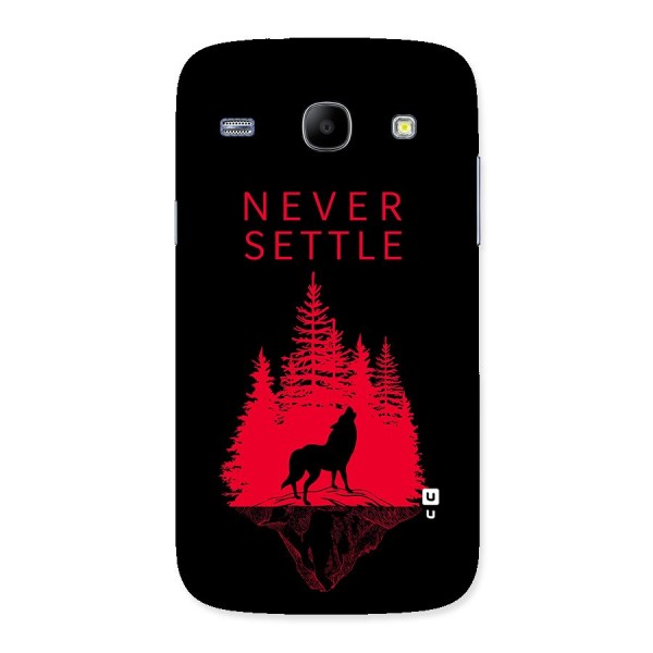 Never Settle Wolf Back Case for Galaxy Core