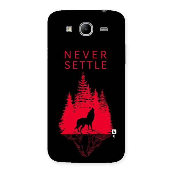 Never Settle Wolf Back Case for Galaxy Mega 5.8