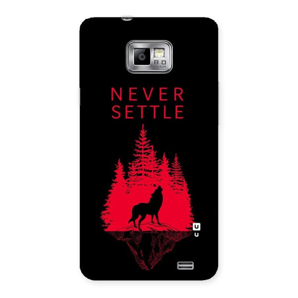 Never Settle Wolf Back Case for Galaxy S2