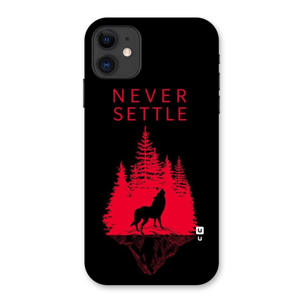 Never Settle Wolf Back Case for iPhone 11