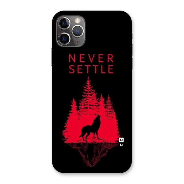 Never Settle Wolf Back Case for iPhone 11 Pro Max