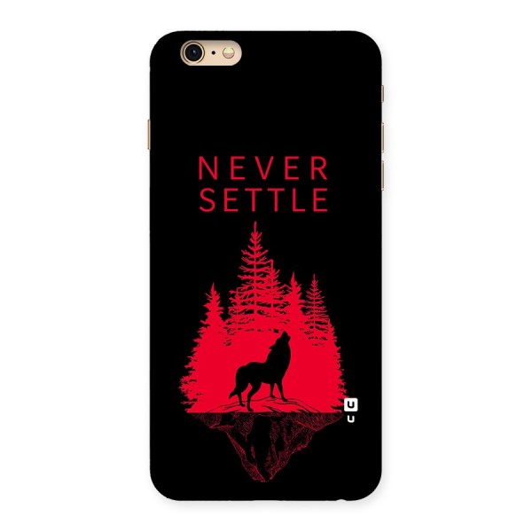 Never Settle Wolf Back Case for iPhone 6 Plus 6S Plus