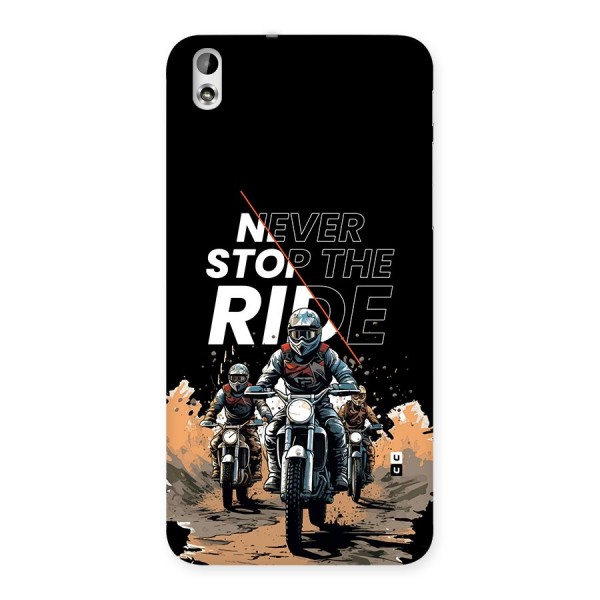 Never Stop ride Back Case for Desire 816
