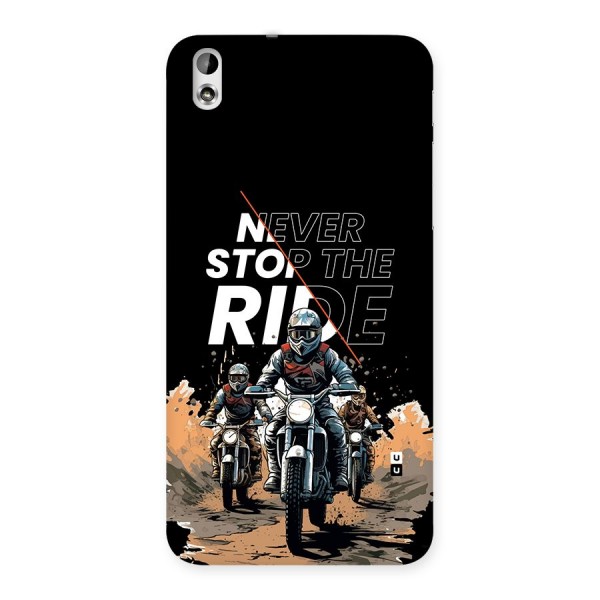 Never Stop ride Back Case for Desire 816s