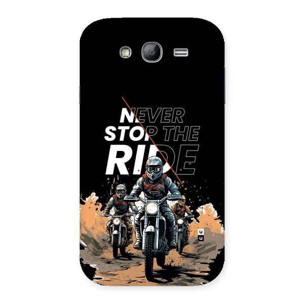 Never Stop ride Back Case for Galaxy Grand Neo Plus