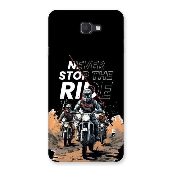 Never Stop ride Back Case for Galaxy On7 2016