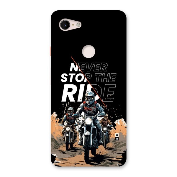 Never Stop ride Back Case for Google Pixel 3 XL