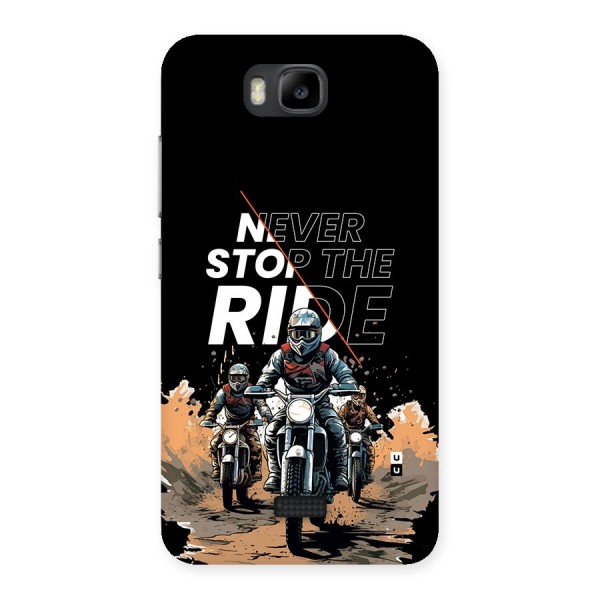 Never Stop ride Back Case for Honor Bee